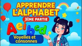 Miniature : Apprendre l’alphabet – 3ème partie –voyelles et consonnes