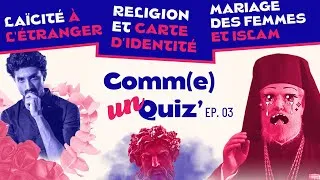 Miniature : Tour du Monde de la Citoyenneté. Laïcité, état civil+religion, mariage musulman. Quiz COMM(E)UN Ep 3