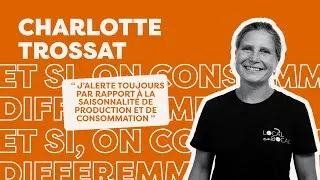 Miniature : Et si on consommait différemment ? EP 4, Charlotte Trossat (Local en Bocal)