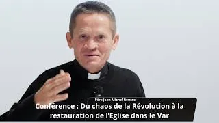 Miniature : Conférence - Du chaos de la Révolution à la restauration de l’Eglise dans le Var