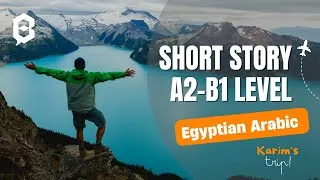 Miniature : Egyptian Arabic Shot Stories A2-B1 level: Karim's trip