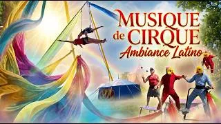 Miniature : 🎵 Musique de Cirque - Ambiance Latino 🎵