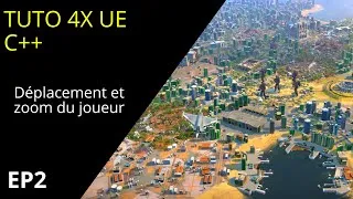 Miniature : Déplacement et zoom du joueur I Série Tutoriel 4X UE5 EP2