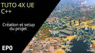 Miniature : Création et setup du projet I Série Tutoriel 4X UE5 EP0