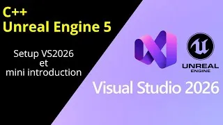 Miniature : Setup Visual Studio 2026 et mini introduction  I C++ Unreal Engine 5