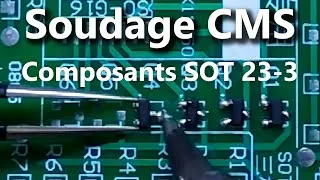 Miniature : Comment souder un composant CMS SOT 23-3 (transistors).