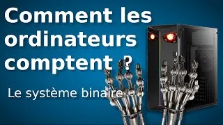Miniature : Comment les ordinateurs comptent ? Le système binaire