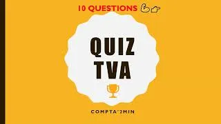 Miniature : QUIZ TVA : en 10 questions 🏆🤞😎