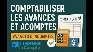 Miniature : Comptabilisation des avances et acomptes sur les ventes - Ce Que Tu Dois Absolument Savoir.