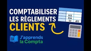 Miniature : Comptabilisation des règlements clients – Comprendre les comptes 512, 514, 53, 411 et les produits.