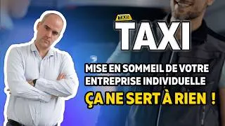 Miniature : 🚕TAXIS I Mettre en sommeil sont entreprise individuelle, ça ne sert à rien !