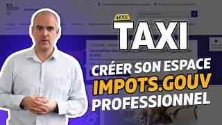 Miniature : 🚕TAXIS I Compte Impot.gouv, indispensable quand on devient taxi !