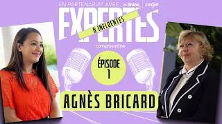 Miniature : ✨ Expertes & Influentes ❤️‍🔥 Agnès Bricard « Bâtir, transmettre, inspirer : sa méthode »