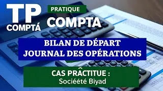 Miniature : TP de Comptabilité : Établir un Bilan de Départ + Journal Comptable - Société BIYAD