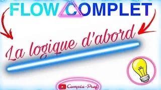Miniature : [Flow Complet]: Comprendre La Logique D'abord
