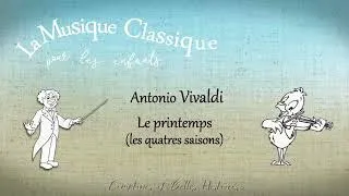 Miniature : Antonio Vivaldi, Les 4 saisons (Le Printemps), musique classique pour les enfants (Quattro stagioni)