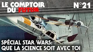 Miniature : Le Comptoir du Futur - 21 - Spécial Star wars : Que la science soit avec toi