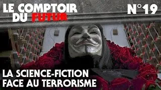 Miniature : Le Comptoir du Futur - 19 - La science-fiction face au terrorisme