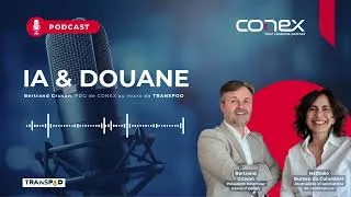 Miniature : Podcast IA et DOUANE : Bertrand Gruson, PDG de CONEX au micro de TRANSPOD