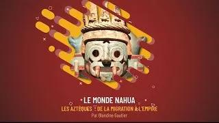Miniature : Le Monde Nahua 1ère partie : Les Aztèques (4/5) - The Nahua World 1st Part- The Aztecs - (4/5)