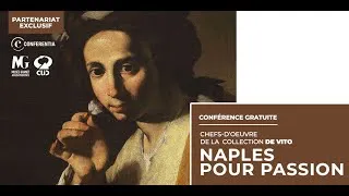 Miniature : Conférence : Naples pour passion : Les chefs-d'œuvre de la collection De Vito