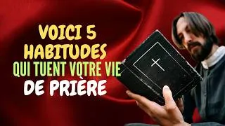 Miniature : ARRÊTEZ CES 5 HABITUDES QUI TUENT VOTRE VIE DE PRIÈRE / TÉMOIGNAGE CHRÉTIEN/CONFESSION