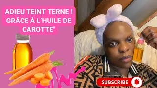 Miniature : Adieu Teint Terne ! Grâce à l’Huile de Carotte #pourtoi  #beauté #carrotoil