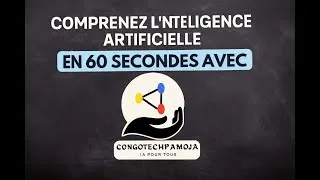 Miniature : 🚀 Comprenez l’Intelligence Artificielle en 60 secondes avec Congo Tech Pamoja !