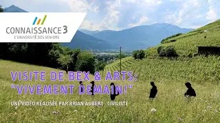 Miniature : Visite de Bex & Arts: "Vivement demain!"