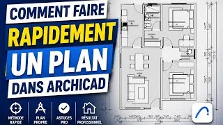 Miniature : 01. COMMENT FAIRE RAPIDEMENT UN PLAN DANS ARCHICAD