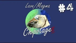 Miniature : Chipotages #04 - Lave/Magma