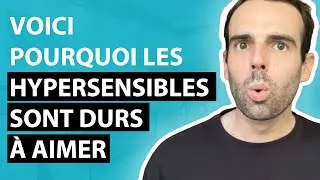 Miniature : 20 choses qui rendent les hypersensibles dur à aimer