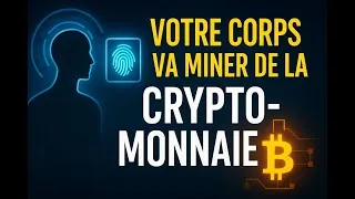 Miniature : Votre corps va miner de la crypto ? Le brevet qui inquiète le monde WO2020060606A1