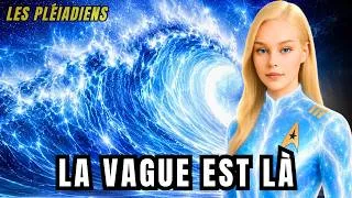 Miniature : L’attente est terminée… Le tsunami du changement est là | Les Pléiadiens