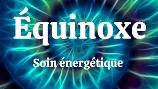 Miniature : ÉQUINOXE DU PRINTEMPS ✨️ Soin énergétique ✨️ 20 mars