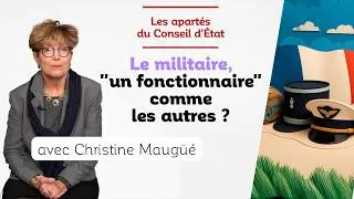Miniature : 🪖 Le militaire, "un fonctionnaire" comme les autres ? Christine Maugüé (Conseil d’État)