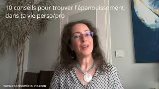 Miniature : 10 conseils pour trouver plus d’épanouissement dans votre vie personnelle et professionnelle