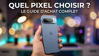 Miniature : Quel Google Pixel choisir en 2026 ?