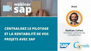 Miniature : Webinar Conseils-Plus - Centralisez le pilotage et la rentabilité de vos projets avec SAP