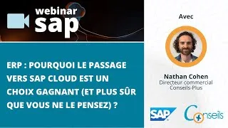 Miniature : Webinar Conseils-Plus - ERP : pourquoi le passage vers SAP Cloud est un choix gagnant ?