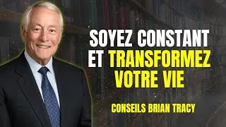 Miniature : SOYEZ CONSTANT ET VOYEZ VOTRE VIE CHANGER RADICALEMENT ET RAPIDEMENT | BRIAN TRACY