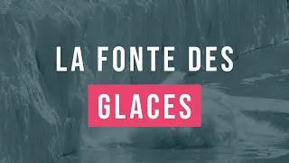 Miniature : 15 minutes pour comprendre facilement la fonte des glaces
