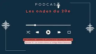 Miniature : Les Ondes du 20e : épisode 16 : La danse au collège Robert Doisneau