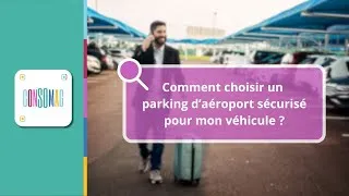 Miniature : Comment choisir un parking d’aéroport sécurisé pour mon véhicule ?
