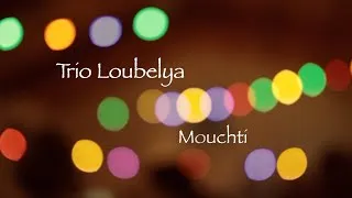 Miniature : Mouchti (mazurka) - Trio Loubelya (Live)