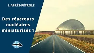 Miniature : [L'APRÈS-PÉTROLE] Épisode 1 : Les SMR