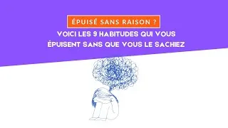 Miniature : Les 9 habitudes qui vous épuisent