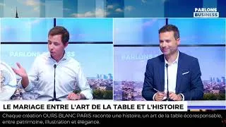 Miniature : Ours Blanc Paris : L'Art de la Table Qui Raconte une HISTOIRE [Interview sur Parlons Business]