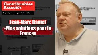 Miniature : Jean-Marc Daniel : Mes solutions pour la France