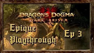 Miniature : EPIC Playthrough : Dragon's Dogma - Ep3 L'attaque de l'Hydre